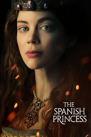 ესპანელი პრინცესა The Spanish Princess