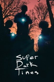 ძალიან ბნელი დრო Super Dark Times