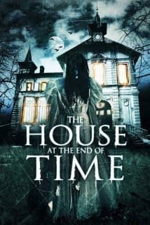 სახლი დროის ბოლოს The House at the End of Time