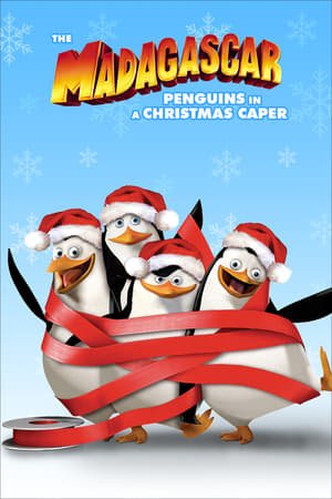 მადაგასკარის პინგვინები: ძარცვა შობას The Madagascar Penguins in a Christmas Caper