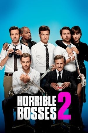 აუტანელი ბოსები 2 Horrible Bosses 2