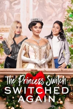 პრინცესას შეცვლა 2 The Princess Switch: Switched Again