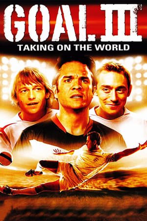 გოლი 3 Goal! III : Taking On The World