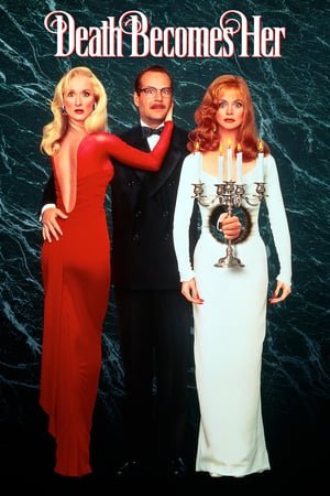 სიკვდილი მას უხდება Death Becomes Her