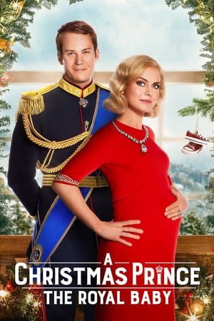 შობა დღის პრინცი: სამეფო ბავშვი A Christmas Prince: The Royal Baby